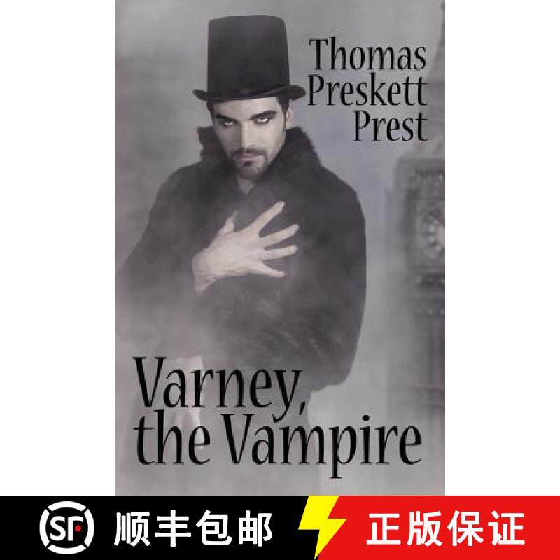 【3-4周达】Varney the Vampire, or, The Feast of Blood (One Volume Edition) [9781434433220]