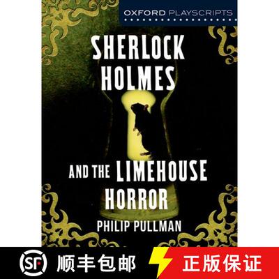 【3-4周达】Oxford Playscripts: Sherlock Holmes and the Limehouse Horror [9781408520567]