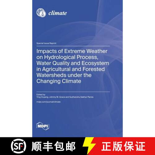 【3-4周达】精装 Impacts of Extreme Weather on Hydrological Process, Water Quality and Ecosystem in Ag... [9783725867929]