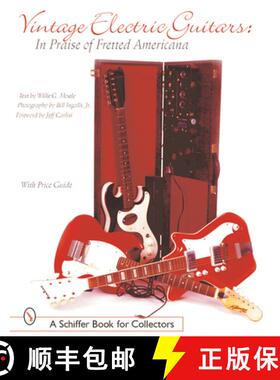【3-4周达】Vintage Electric Guitars: In Praise of Fretted Americana: In Praise of Fretted Americana [9780764313615]