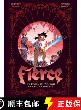 预订 Fierce : The F*cked-Up Fairy Tale of a Fed-Up Princess [9781419781018]