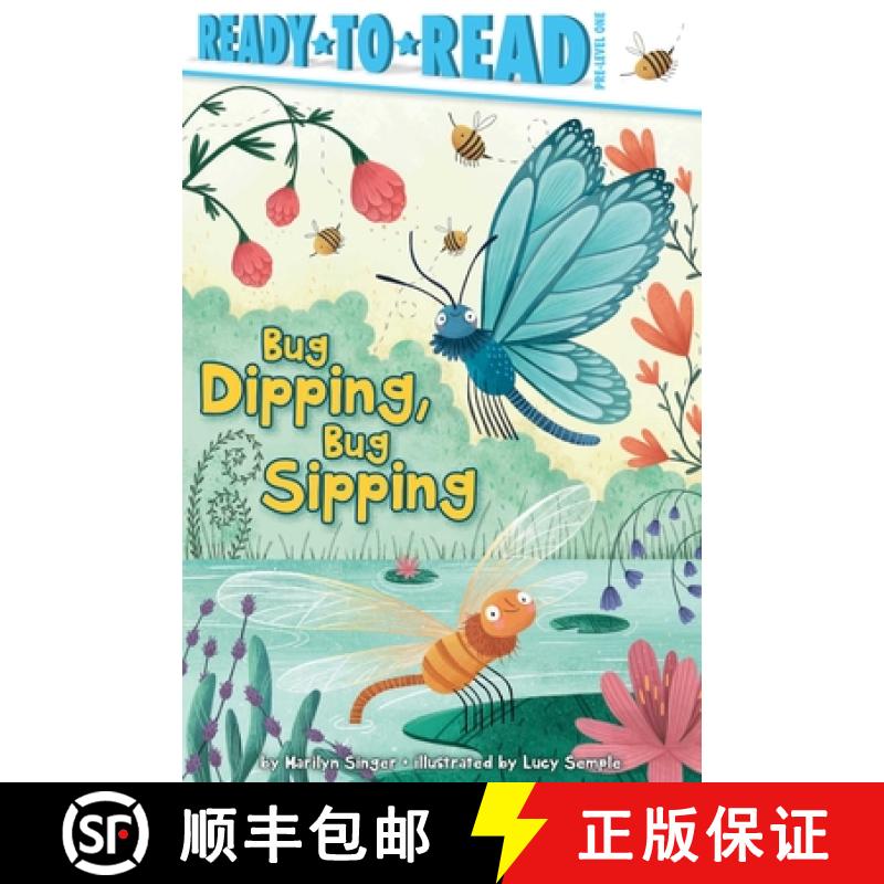 【3-4周达】Bug Dipping, Bug Sipping: Ready-To-Read Pre-Level 1 [9781534441408]