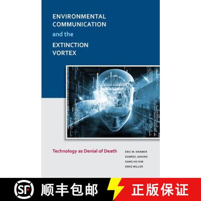 预订 Environmental Communication and the Extinction Vortex: Technology as Denial of Death [9781612891392]