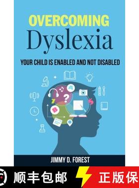 【3-4周达】Overcoming Dyslexia: Your Child Is Enabled And Not Disabled [9781702916059]