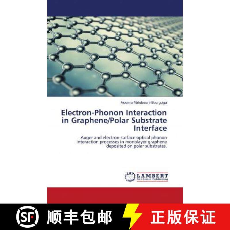 预订 Electron-Phonon Interaction in Graphene/Polar Substrate Interface [9786203024654]