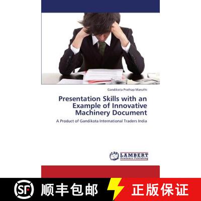 预订 Presentation Skills with an Example of Innovative Machinery Document [9783659351679]
