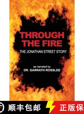 【3-4周达】Through the Fire: the Jonathan Street story as narrated to Dr. Garrath Rosslee [9780620968935]