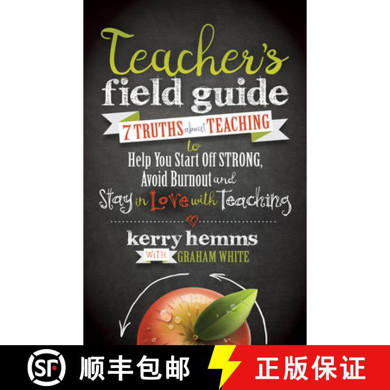 【3-4周达】Teacher's Field Guide : 7 Truths About Teaching to Help You Start off Strong, Avoid Burnou... [9781683501862]