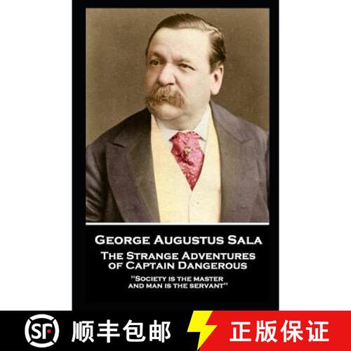 【3-4周达】George Augustus Sala - The Strange Adventures of Captain Dangerous: 'Society is the master... [9781787803749]