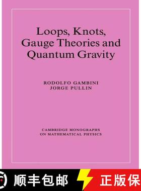 【3-4周达】Loops, Knots, Gauge Theories and Quantum Gravity: - Loops, Knots, Gauge Theories and Quant... [9780521654753]