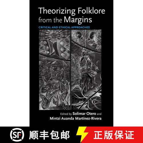 【3-4周达】Theorizing Folklore from the Margins: Critical and Ethical Approaches [9780253056078]