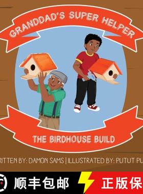【3-4周达】Granddad's Super Helper, The Birdhouse Build [9781733612883]