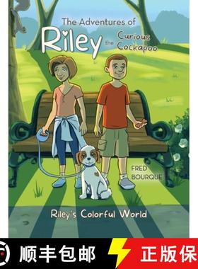 【3-4周达】The Adventures of Riley the Curious Cockapoo: Riley's Colorful World [9798822949669]