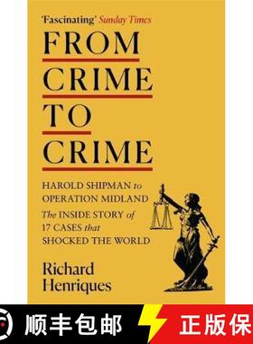 【3-4周达】From Crime to Crime : Harold Shipman to Operation Midland - 17 cases that shocked the world [9781529333497]