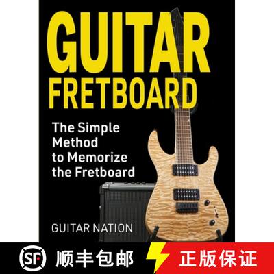 【3-4周达】Guitar Fretboard: The Simple Method to Memorize the Fretboard [9781951791452]
