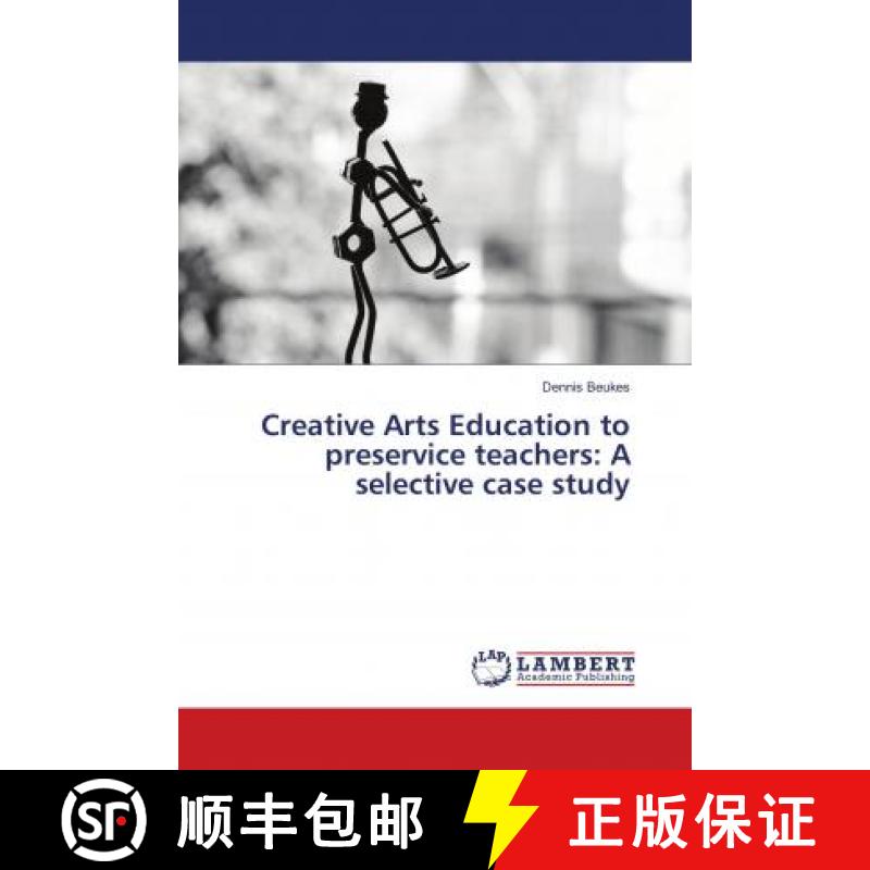 预订 Creative Arts Education to preservice teachers: A selective case study [9786139905324]
