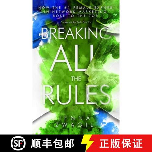 【3-4周达】Breaking All the Rules: How the #1 Female Earner in  Network Marketing Rose to The Top [9781947814608]