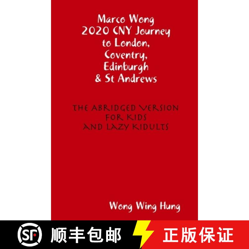 【3-4周达】Marco Wong 2020 CNY Journey to London, Coventry, Edinburgh & St Andrews - The Abridged Ver... [9781678190606]