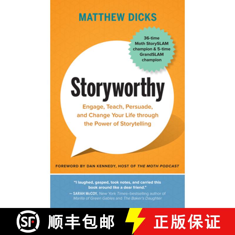 Storyworthy: Engage, Teach, Persuade, and Change Your Life Through the Power of Storytelling [9781608685486]