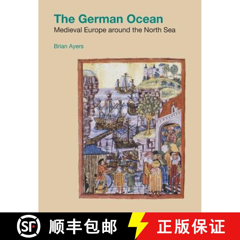 【2-3周达】The German Ocean: Medieval Europe Around the North Sea [9781781797228]