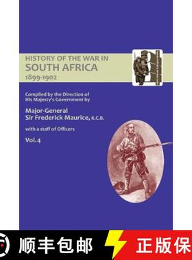 【3-4周达】OFFICIAL HISTORY OF THE WAR IN SOUTH AFRICA 1899-1902 compiled by the Direction of His Maj... [9781847346476]