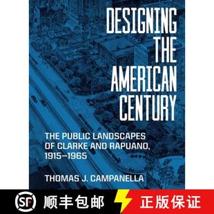 Century Rapuano The American Designing 1915 and Public 1965 the Clarke 4周达 9780691266428 Landscapes