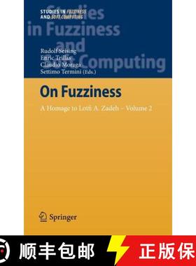 【3-4周达】On Fuzziness : A Homage to Lotfi A. Zadeh - Volume 2 [9783642356438]
