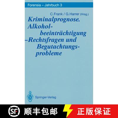 【3-4周达】Kriminalprognose. Alkoholbeeinträchtigung -- Rechtsfragen Und Begutachtungsprobleme [9783540556268]