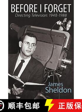 【3-4周达】Before I Forget - Directing Television: 1948-1988 [9781593936396]