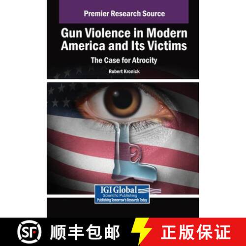 【3-4周达】Gun Violence in Modern America and Its Victims: The Case for Atrocity [9798369378076]