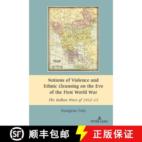 【3-4周达】精装 Notions of Violence and Ethnic Cleansing on the Eve of the First World War : The Balk... [9781636672267]