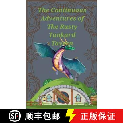 【3-4周达】The Continuous Adventures of the Rusty Tankard Tavern [9798235580831]