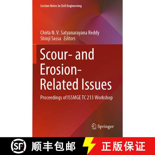 【3-4周达】Scour- and Erosion-Related Issues : Proceedings of ISSMGE TC 213 Workshop [9789811647857]