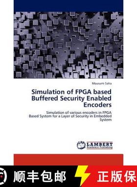 预订 Simulation of FPGA Based Buffered Security Enabled Encoders [9783848436125]