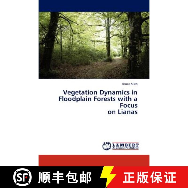 预订 Vegetation Dynamics in Floodplain Forests with a Focus  on Lianas [9783843366571]