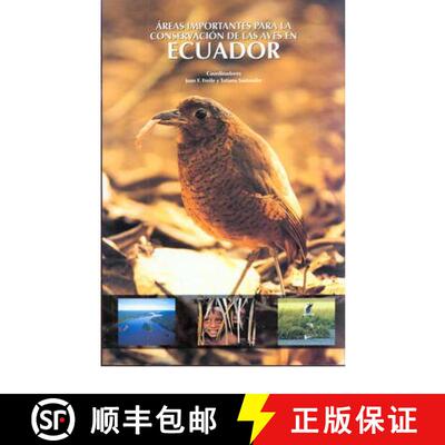 【3-4周达】Areas Importantes para la Conservacion de las Aves en Ecuador [Important Areas for the Con... [9789978447666]