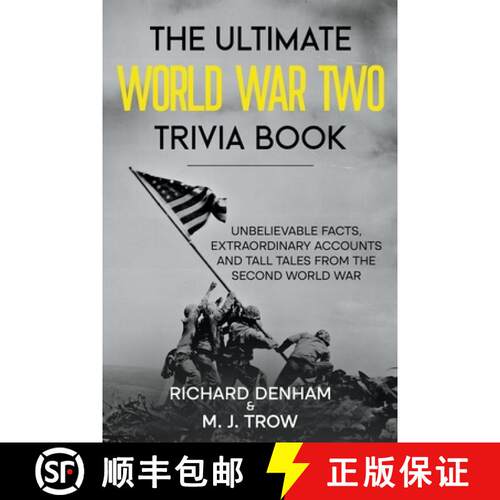 【3-4周达】The Ultimate World War Two Trivia Book: Unbelievable Facts, Extraordinary Accounts and Tal... [9798215850763]