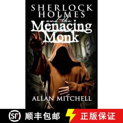 【3-4周达】Sherlock Holmes and the Menacing Monk [9781787050457]