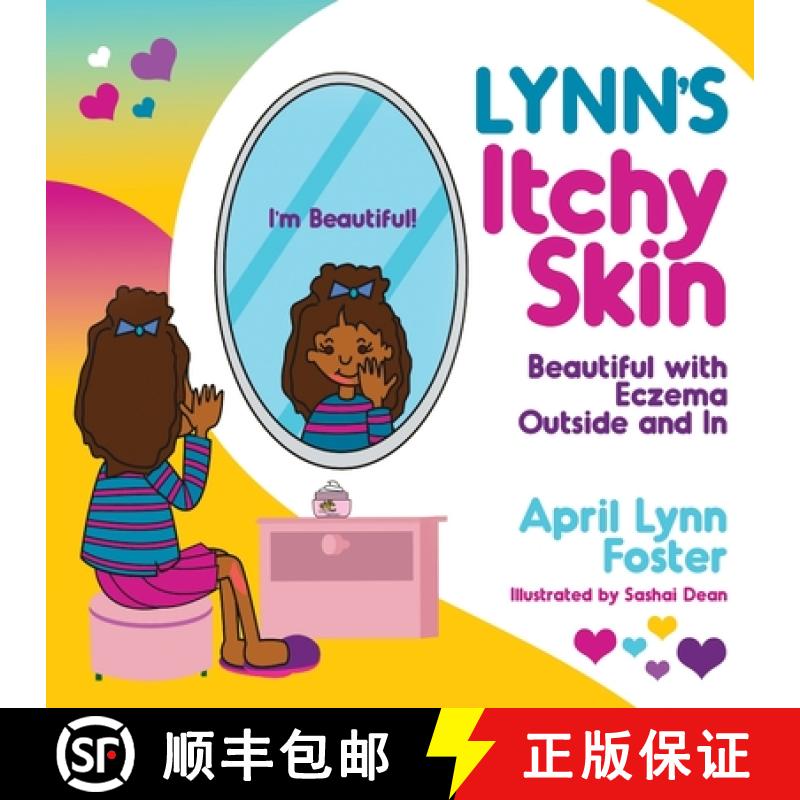 【3-4周达】Lynn's Itchy Skin: Beautiful with Eczema Outside and In [9780996299145]