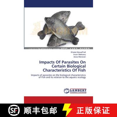 预订 Impacts Of Parasites On Certain Biological Characteristics Of Fish [9783659419027]