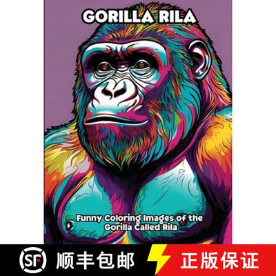 【3-4周达】Gorilla Rila: Funny Coloring Images of the Gorilla named Rila [9798869203649]