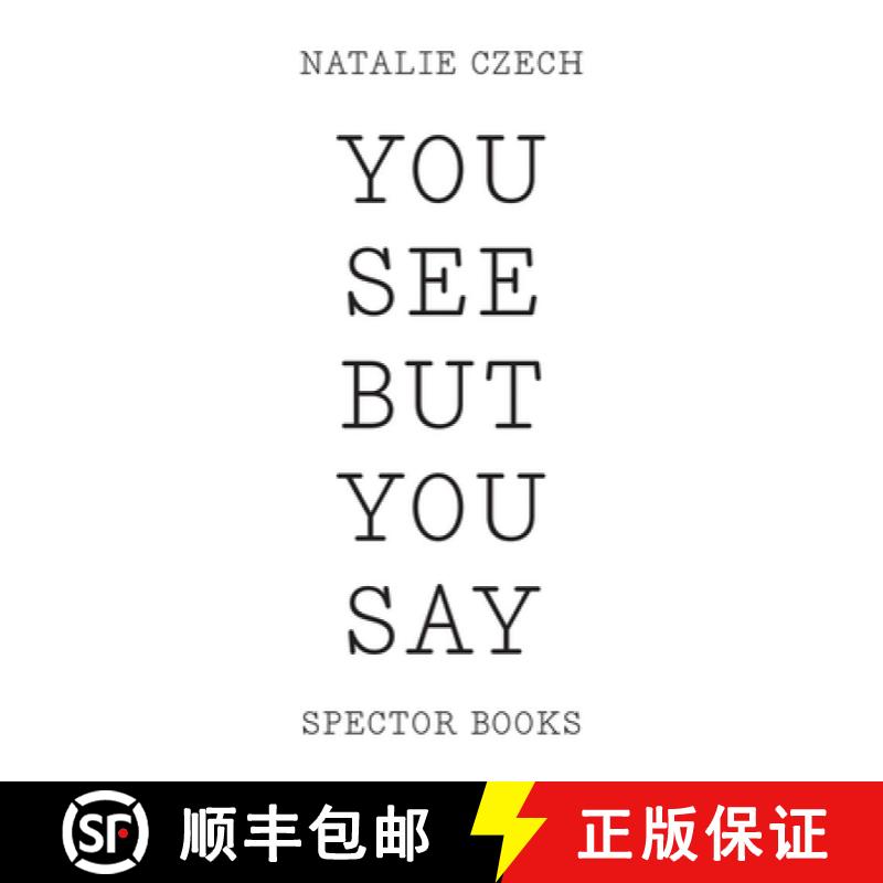 【3-4周达】Natalie Czech: You See But You Say [9783959052054]