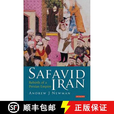 【3-4周达】Safavid Iran: Rebirth of a Persian Empire [9781845118303]