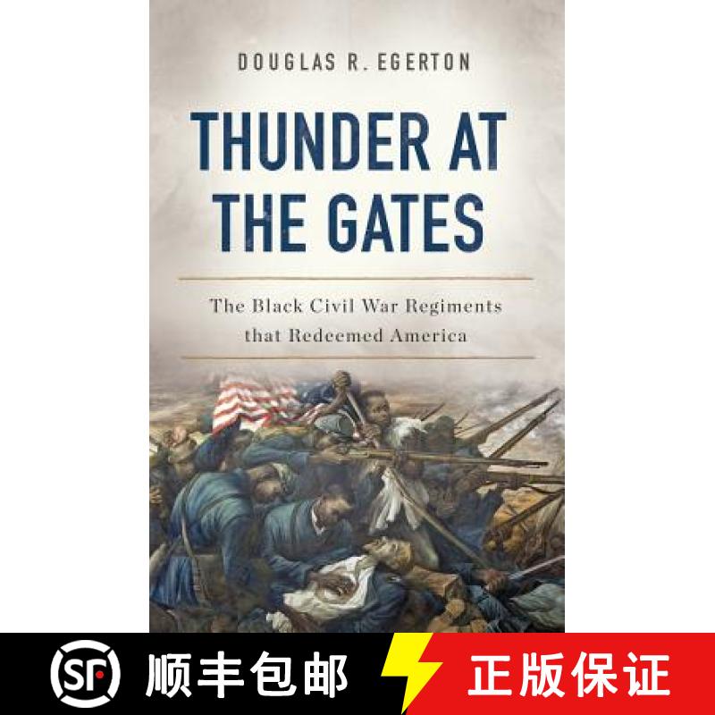 【3-4周达】Thunder at the Gates: The Black Civil War Regiments That Redeemed America [9780465096640]