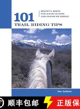 【3-4周达】101 Trail Riding Tips : Helpful Hints For Backcountry And Pleasure Riding [9781592288304]