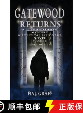 【3-4周达】Gatewood Returns: A Love and Death Mystery  & Political Espionage Novel [9781962730600]