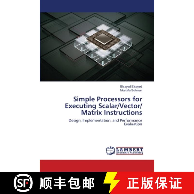 预订 Simple Processors for Executing Scalar/Vector/ Matrix Instructions [9783659832260]