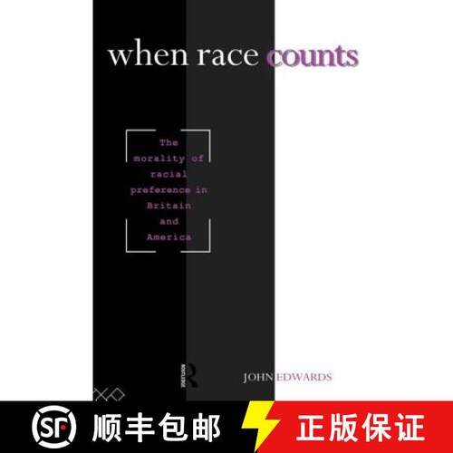 【3-4周达】When Race Counts : The Morality of Racial Preference in Britain and America [9780415072939]