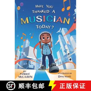 【3-4周达】Have You Thanked A Musician Today?: Celebrating the Innovators Who Shaped Music History [9781736482056]