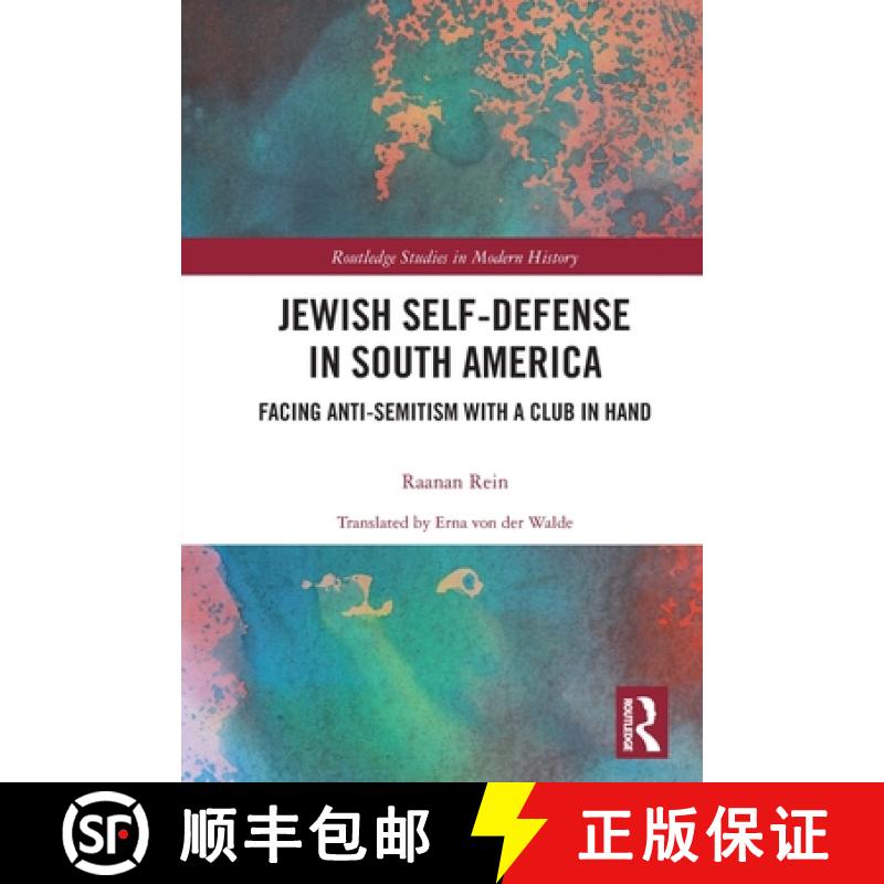 【3-4周达】Jewish Self-Defense in South America: Facing Anti-Semitism with a Club in Hand [9780367724894]